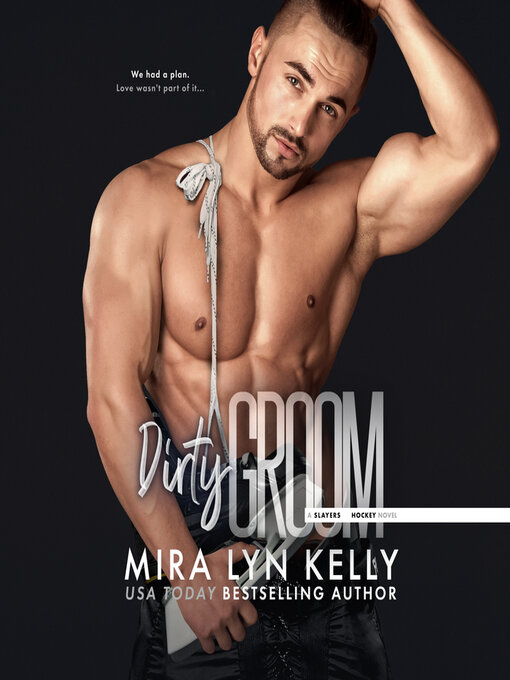 Title details for Dirty Groom by Mira Lyn Kelly - Available